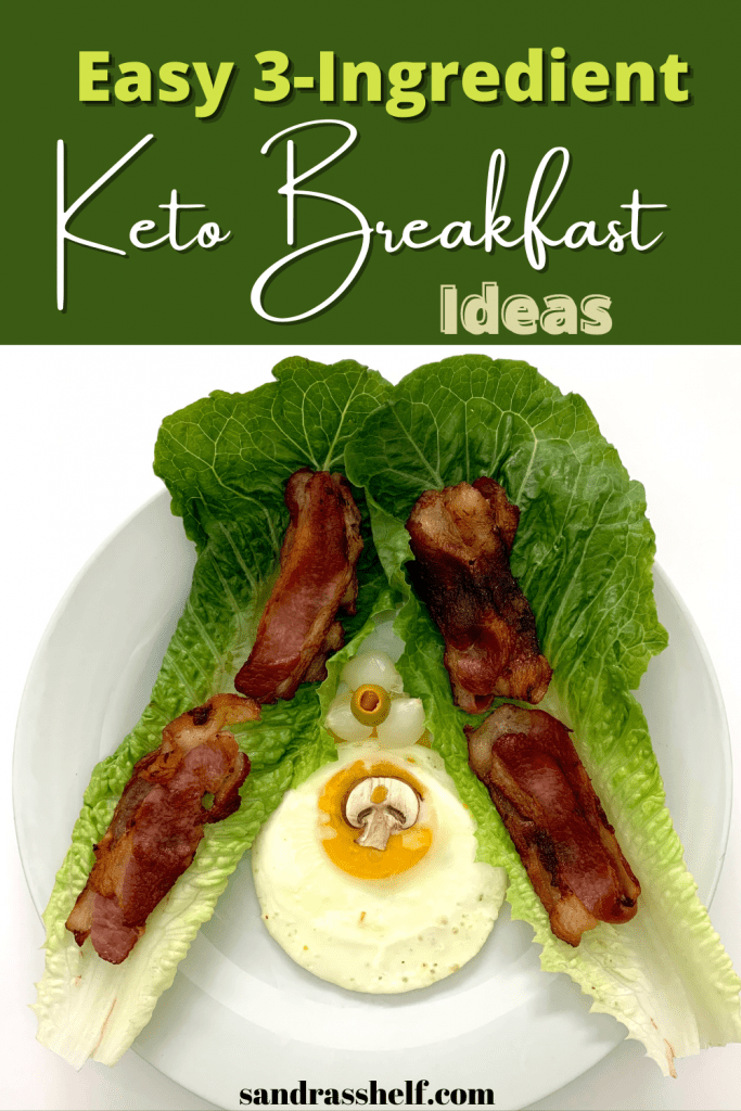 Easy 3-Ingredient Keto Breakfast Ideas (with Calories) - Sandra's Shelf