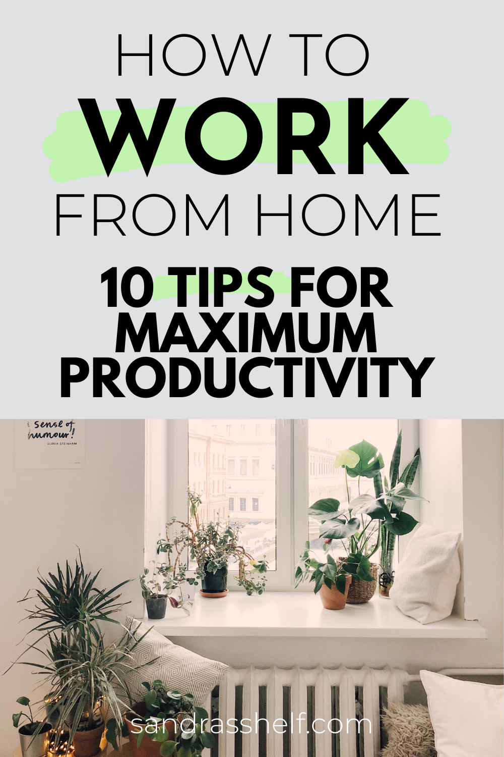 10 Work From Home Tips for Maximum Productivity - Sandra's Shelf