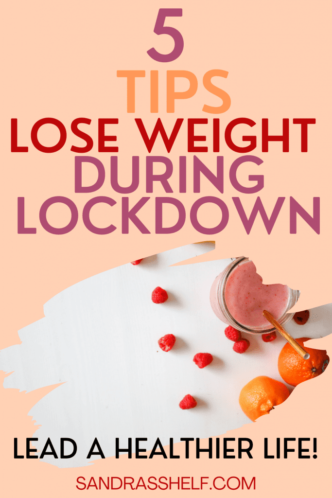 How To Lose Weight During Lockdown (5 Practical Tips That Actually Work ...