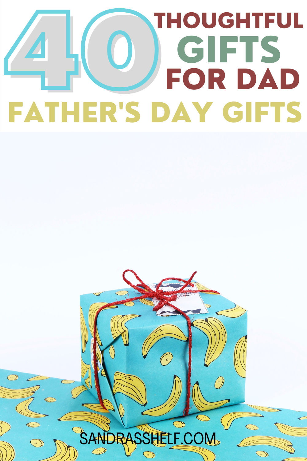 40 Thoughtful and Useful Gifts for Dad - Father’s Day Gifts - Sandra's ...