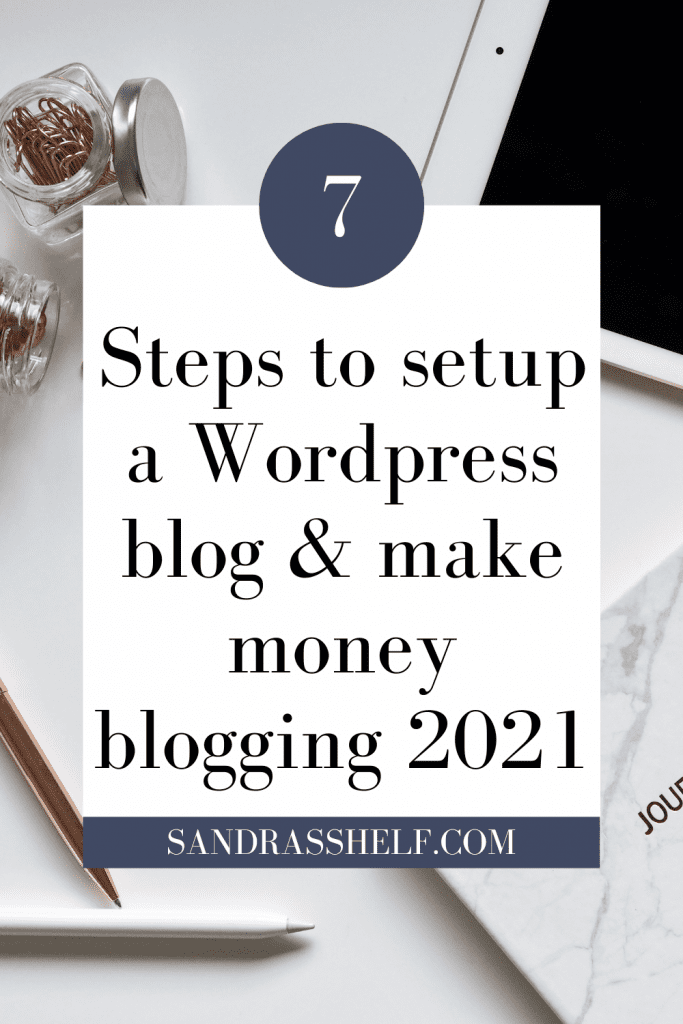 How to Setup a Wordpress Blog and Make Money Blogging in 2021 - Sandra ...