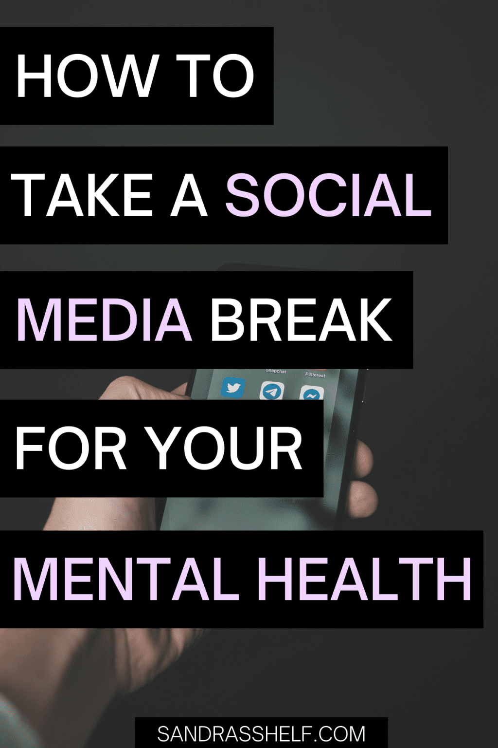 Why You Should Take a Social Media Break (6 Big Mental Health Reasons ...