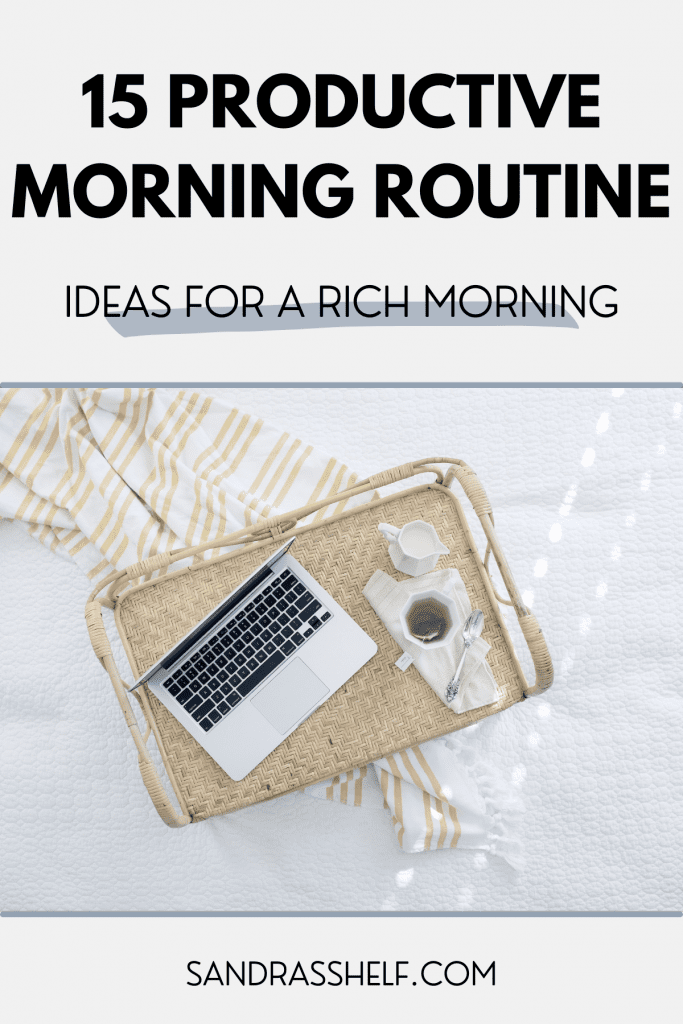 15 Morning Routine Ideas for a Productive Morning - Sandra's Shelf