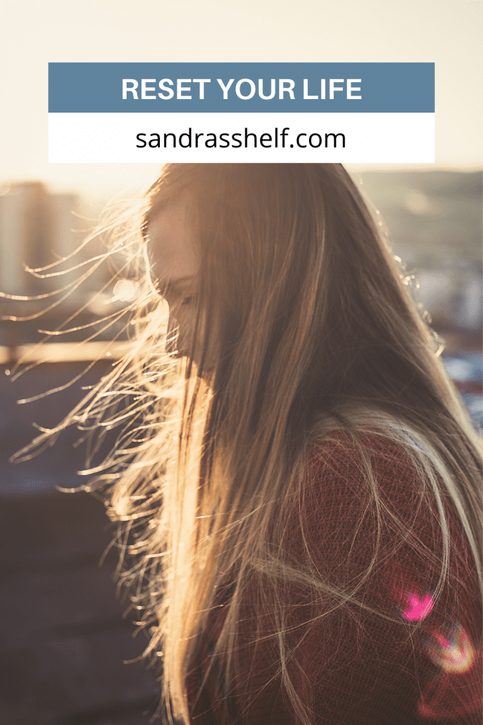 How to Refresh Your Life (20 Simple Ways) - Sandra's Shelf