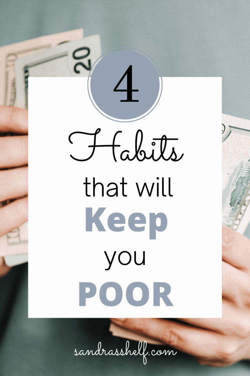 4 Habits that Keep You Poor - Sandra's Shelf